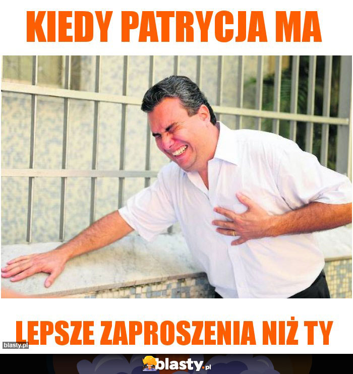 Kiedy Patrycja ma