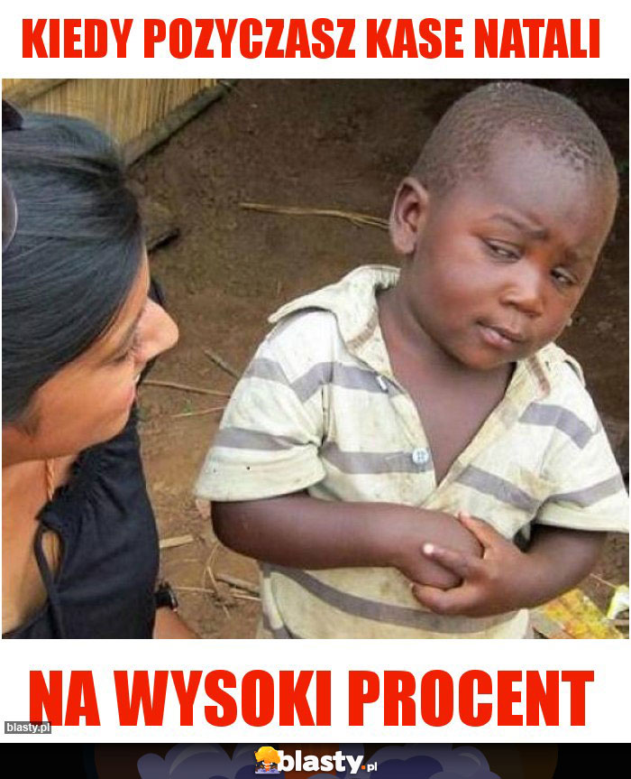 Kiedy pozyczasz kase Natali