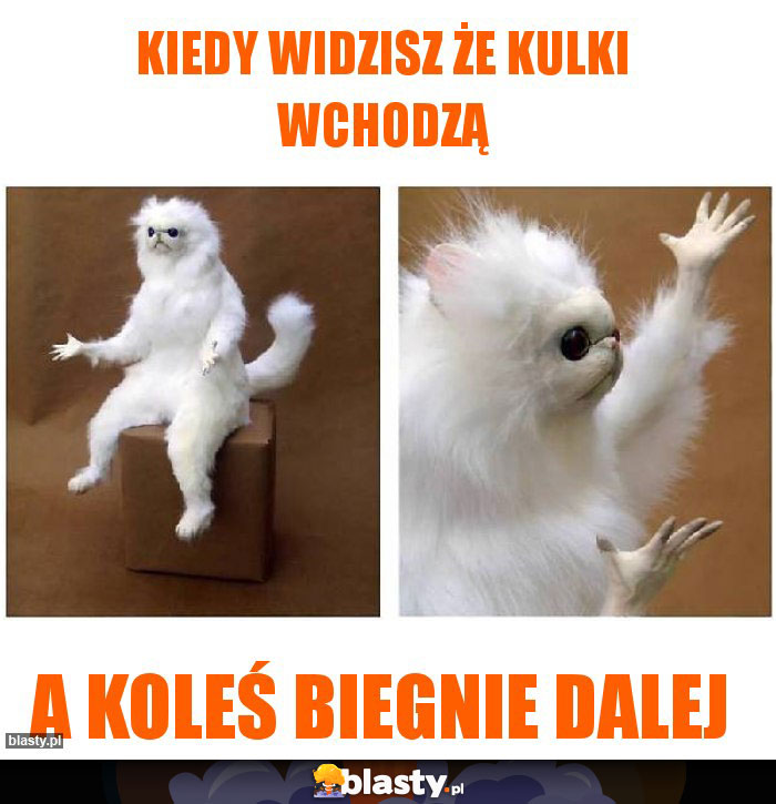 Kiedy widzisz że kulki wchodzą Kiedy widzisz że kulki wchodzą
