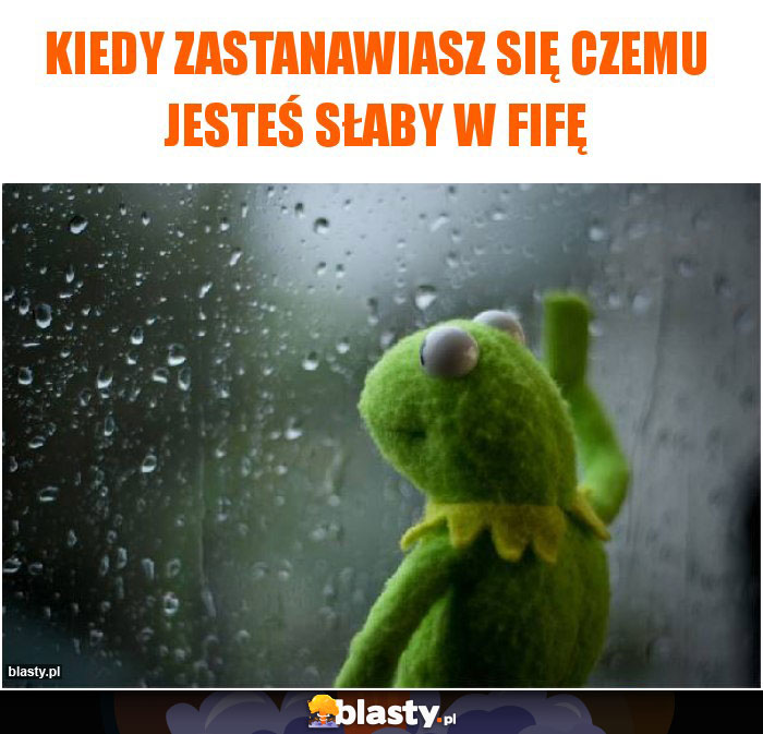 Kiedy zastanawiasz się czemu jesteś słaby w fifę Kiedy zastanawiasz się czemu jesteś słaby w fifę