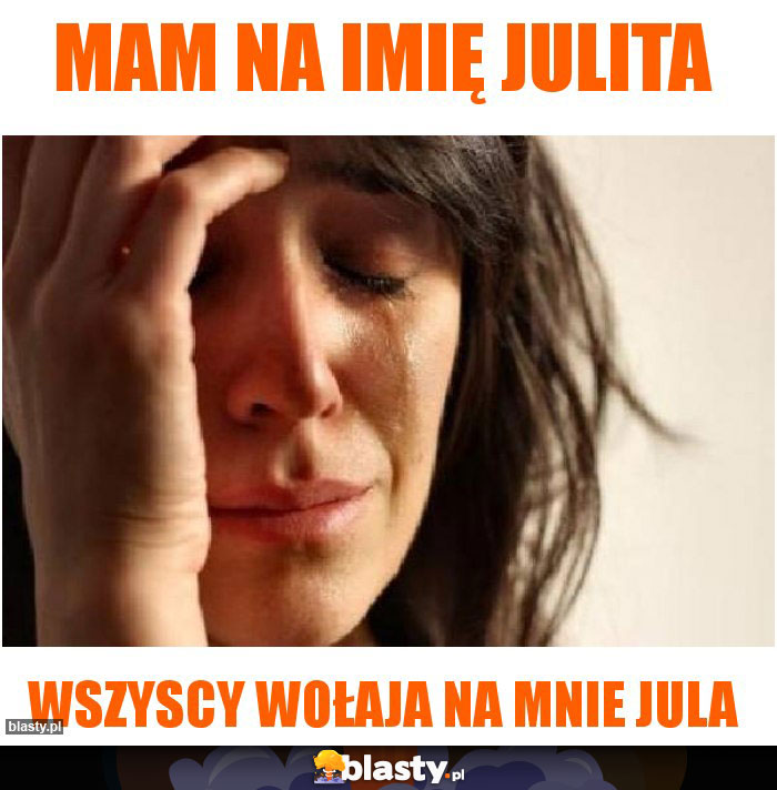 Mam na imię Julita
