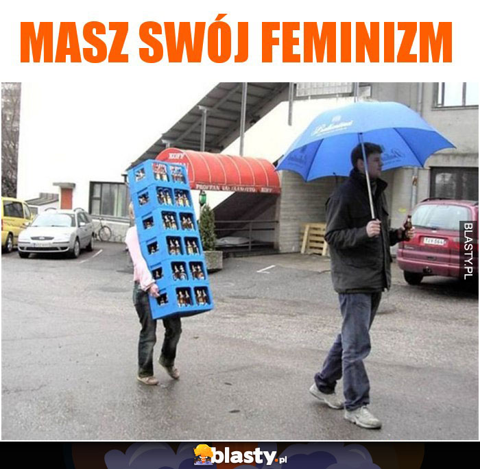 Masz swój feminizm