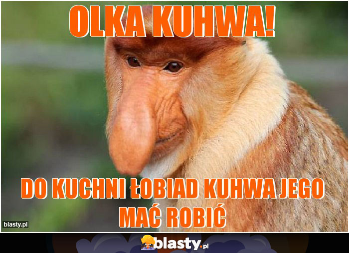 Olka kuhwa!