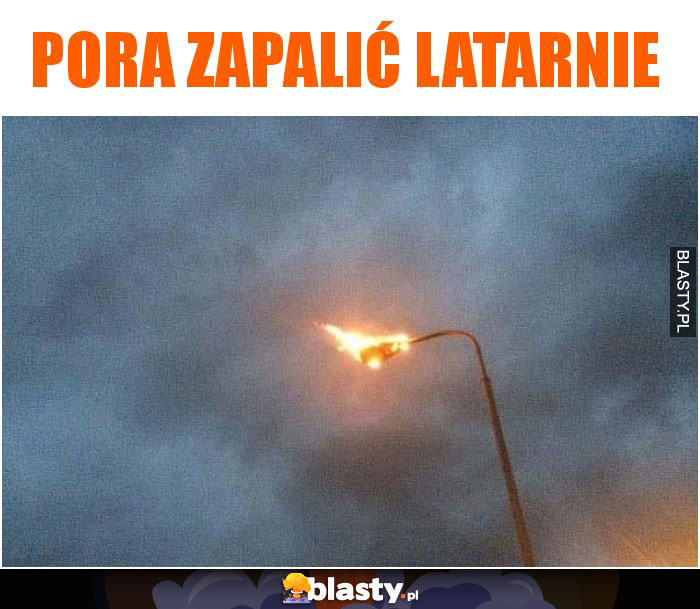 Pora zapalić latarnie