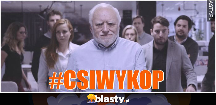 #CSIWykop