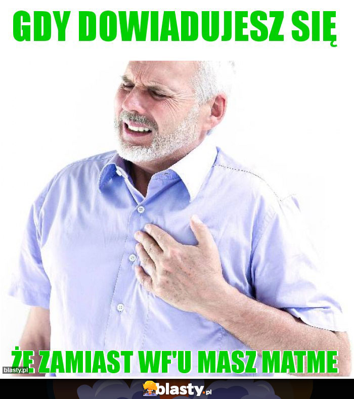 Gdy dowiadujesz się