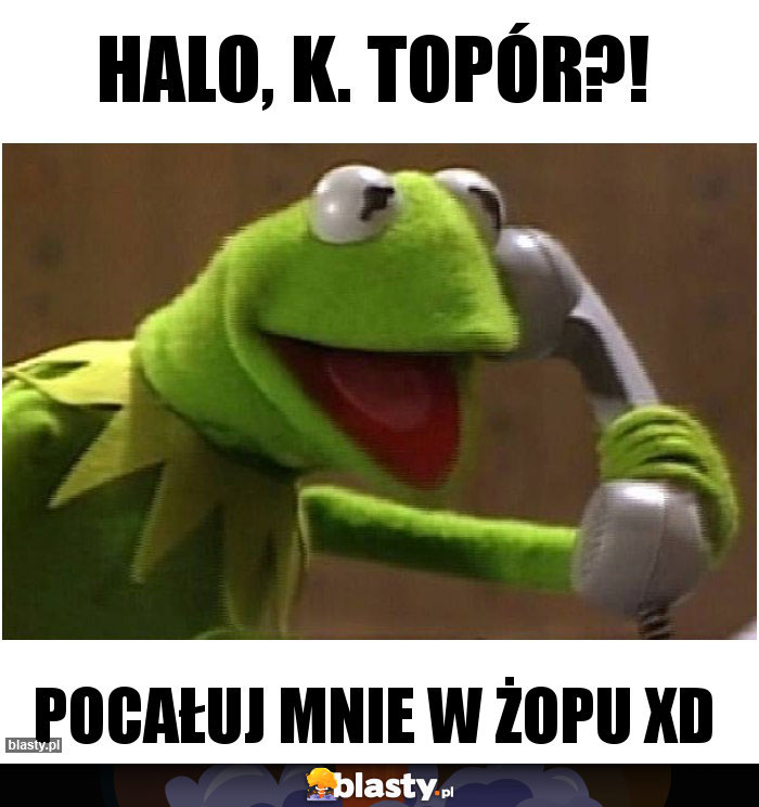 HALO, K. TOPÓR?!