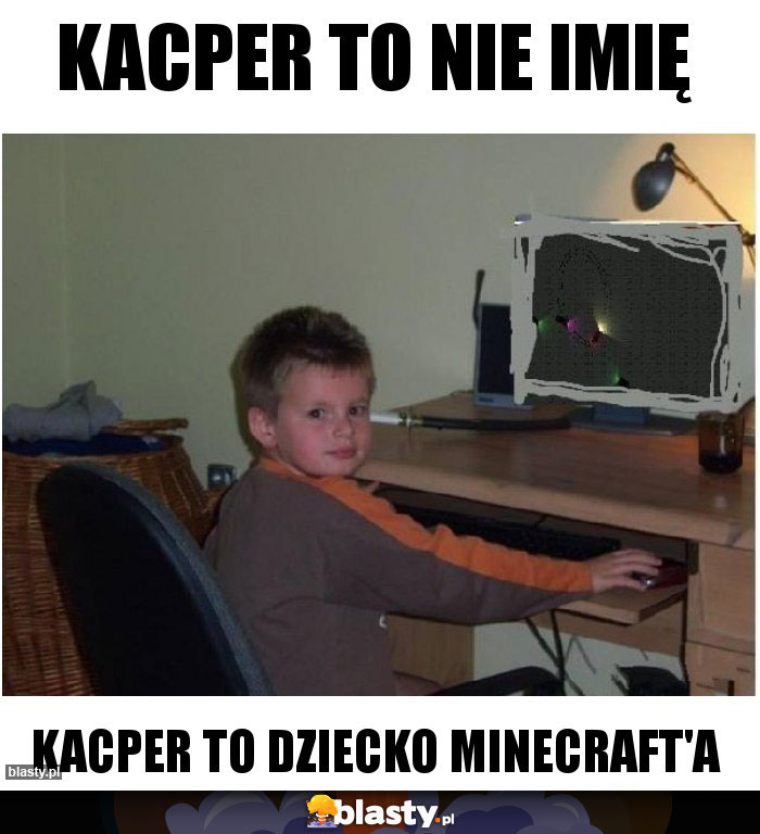 Kacper to nie imię
