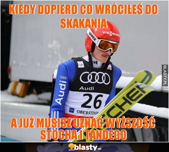 Kiedy dopiero co wróciłeś do skakania