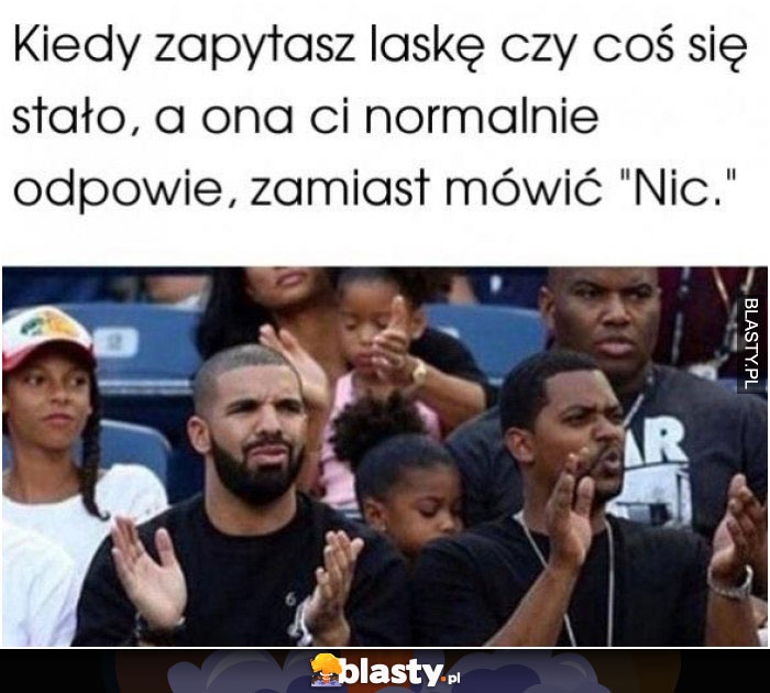 Kiedy zapytasz laskę czy coś się stało