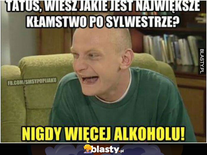 Największe kłamstwo po Sylwestrze