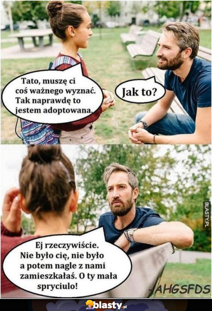 Tato muszę Ci coś wyznać