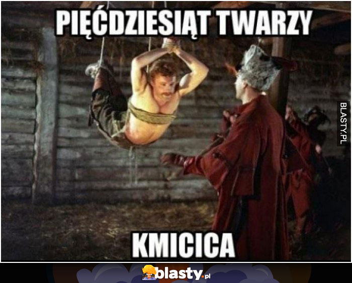 50 twarzy kmicica