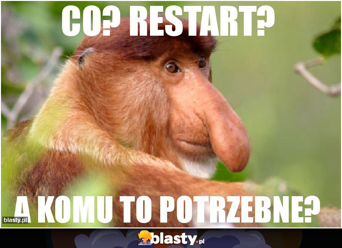 CO? RESTART? CO? RESTART?