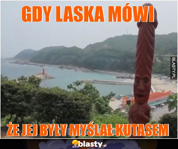 gdy laska mówi gdy laska mówi