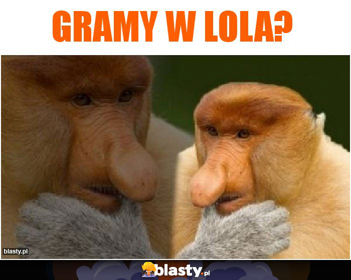 Gramy w Lola? Gramy w Lola?