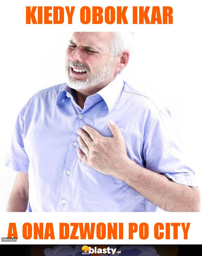 Kiedy obok ikar Kiedy obok ikar
