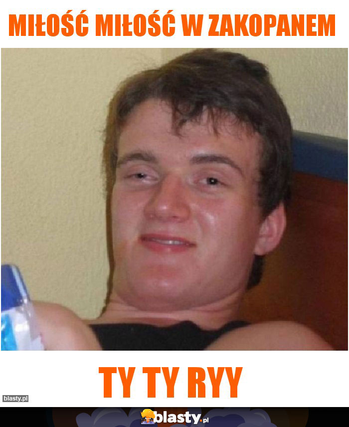 MIŁOŚĆ MIŁOŚĆ W ZAKOPANEM MIŁOŚĆ MIŁOŚĆ W ZAKOPANEM
