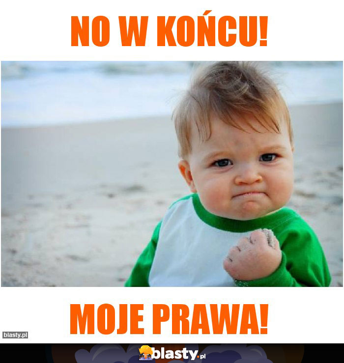 no w końcu! no w końcu!