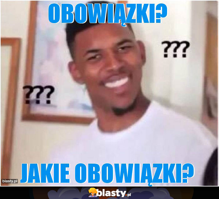 obowiązki? obowiązki?