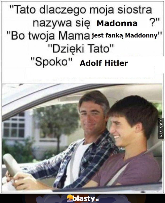 Tato a dlaczego moja siostra nazywa się madonna