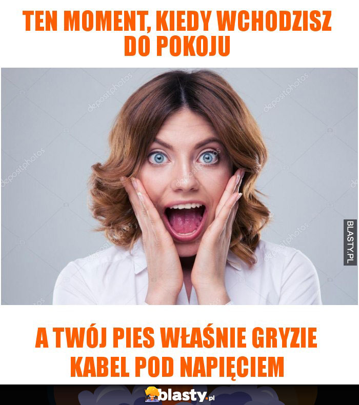 Ten moment, kiedy wchodzisz do pokoju