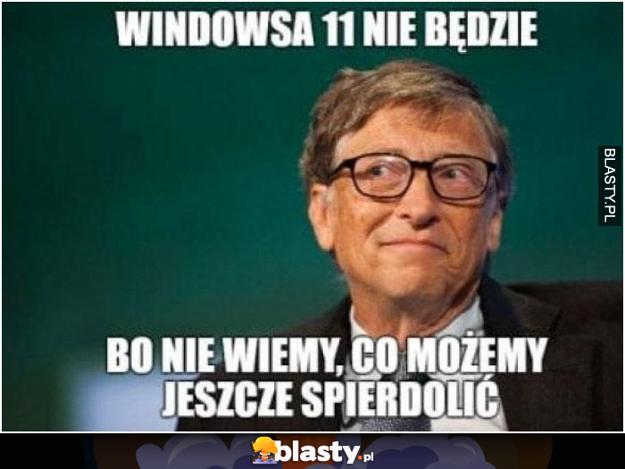 Windowsa 11 nie będzie