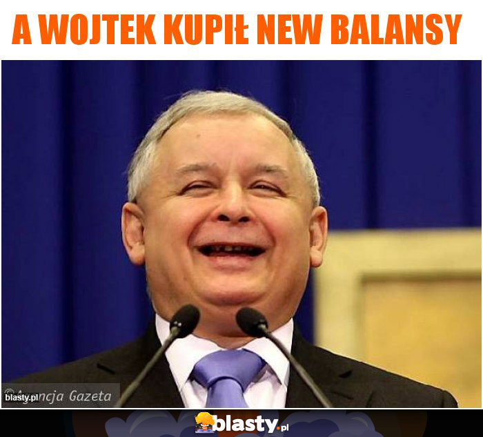 A Wojtek kupił New balansy