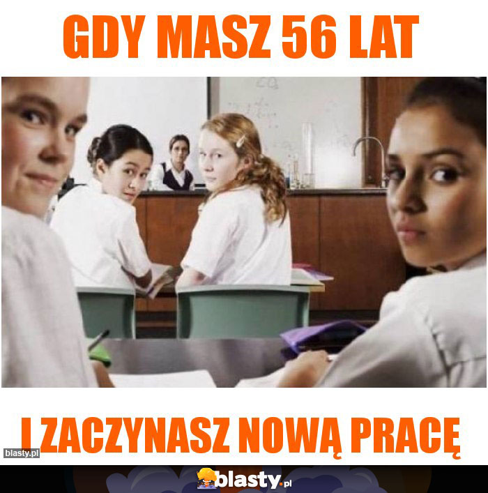Gdy masz 56 lat Gdy masz 56 lat