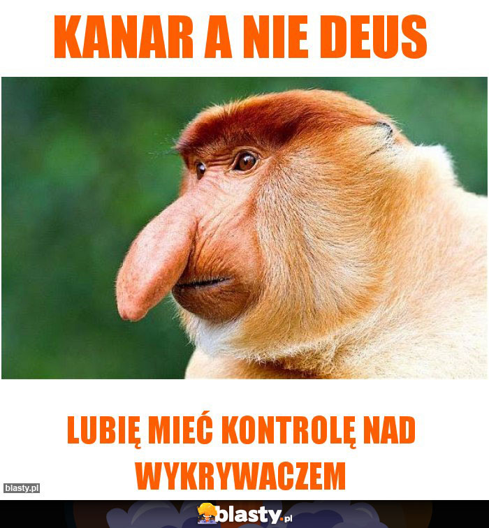 Kanar a nie Deus