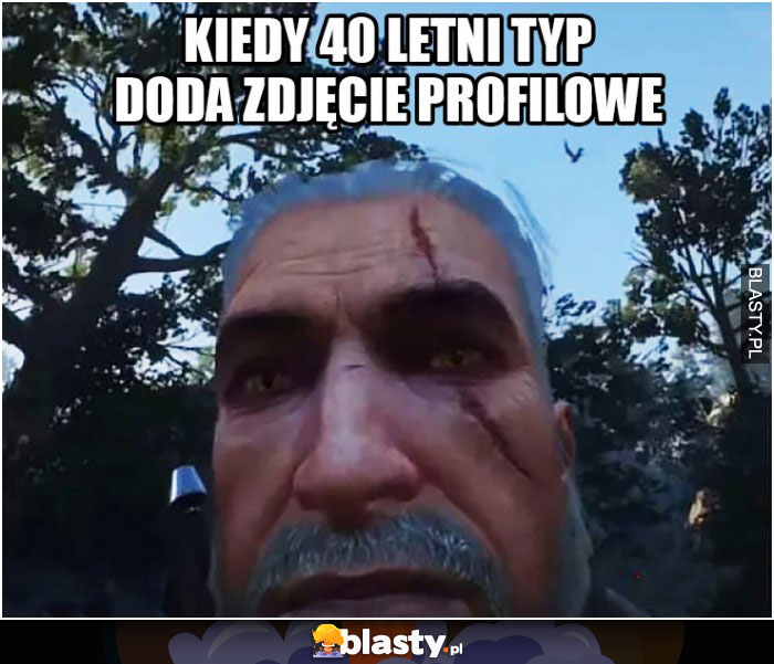 Kiedy 40 letni typ dodaje zdjęcie profilowe