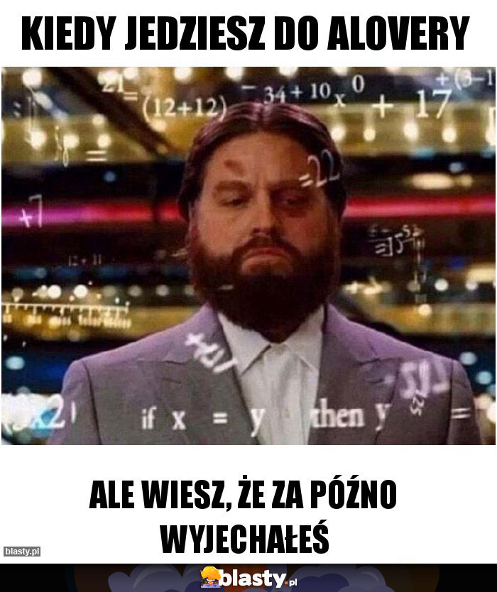 Kiedy jedziesz do alovery Kiedy jedziesz do alovery