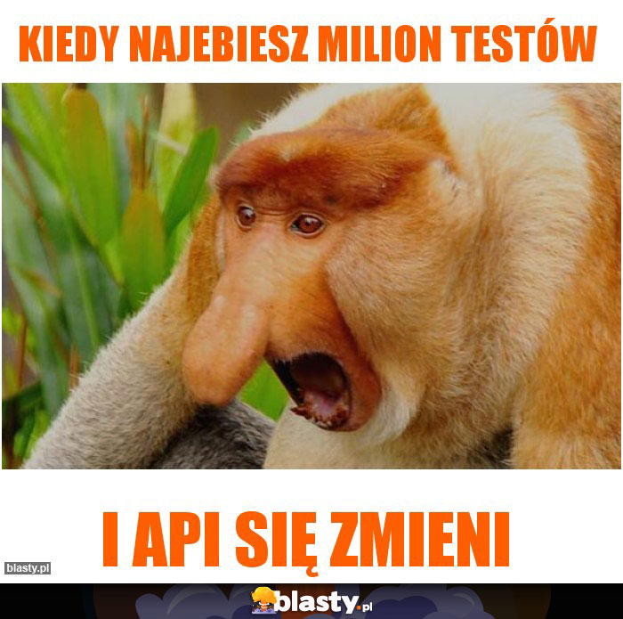 Kiedy najebiesz milion testów Kiedy najebiesz milion testów
