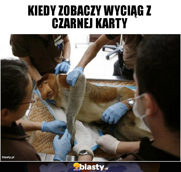 Kiedy zobaczy wyciąg z czarnej karty Kiedy zobaczy wyciąg z czarnej karty