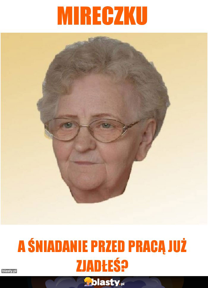 Mireczku