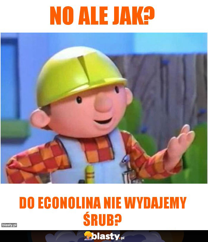 No ale jak? No ale jak?