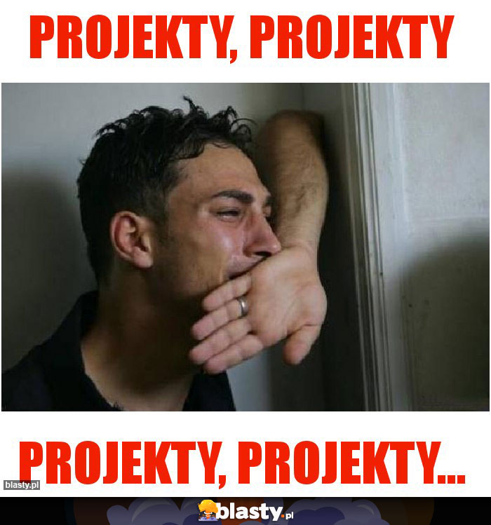 projekty, projekty projekty, projekty