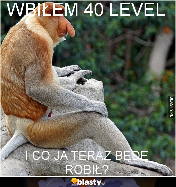 Wbiłem 40 Level Wbiłem 40 Level