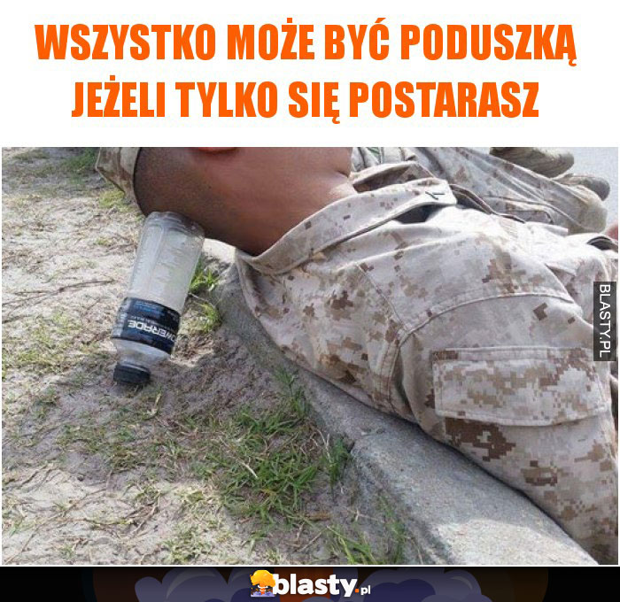 Wszystko może być poduszką jeżeli tylko się postarasz