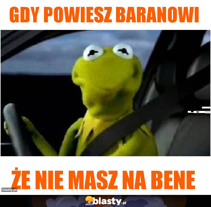 Gdy powiesz baranowi Gdy powiesz baranowi
