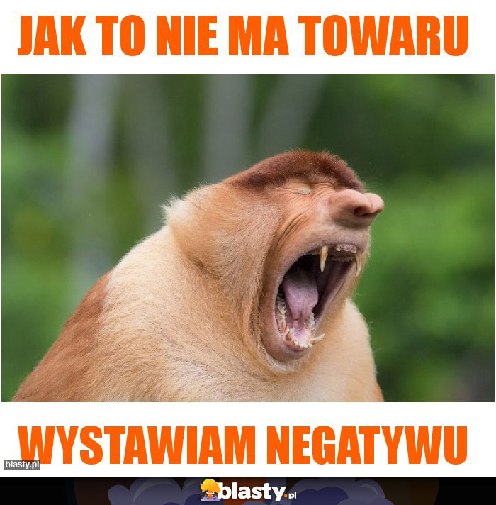 jak to nie ma towaru jak to nie ma towaru