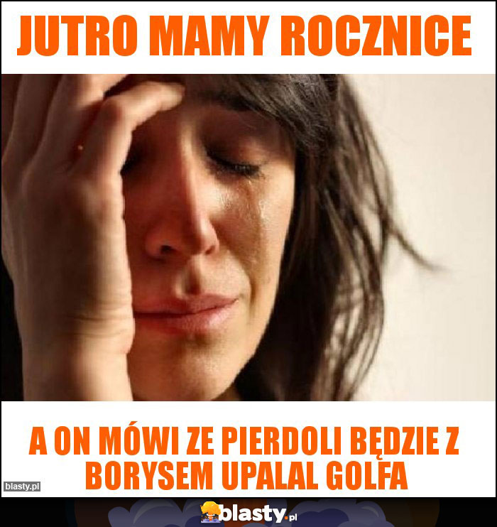 Jutro mamy rocznice Jutro mamy rocznice