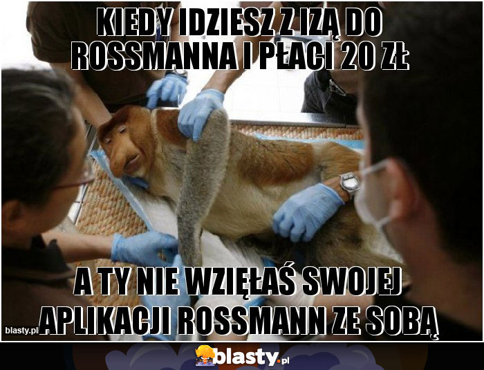 Kiedy idziesz z Izą do Rossmanna i płaci 20 zł Kiedy idziesz z Izą do Rossmanna i płaci 20 zł