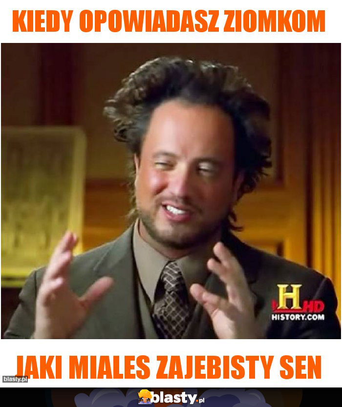 Kiedy opowiadasz ziomkom Kiedy opowiadasz ziomkom