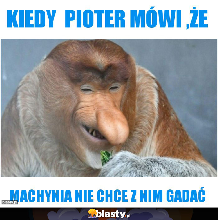 Kiedy pioter mówi ,że Kiedy pioter mówi ,że