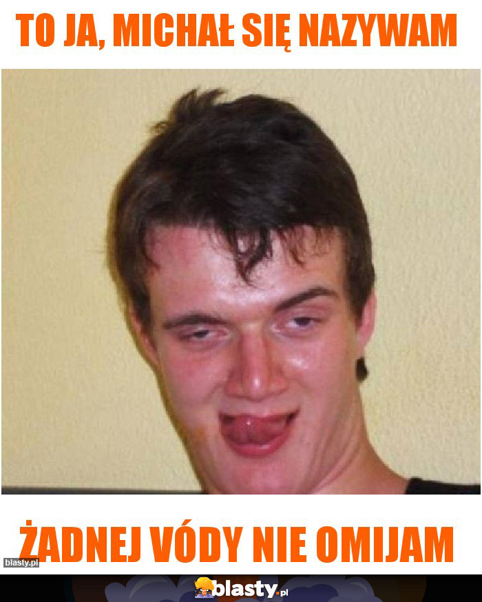 To ja, Michał się nazywam To ja, Michał się nazywam