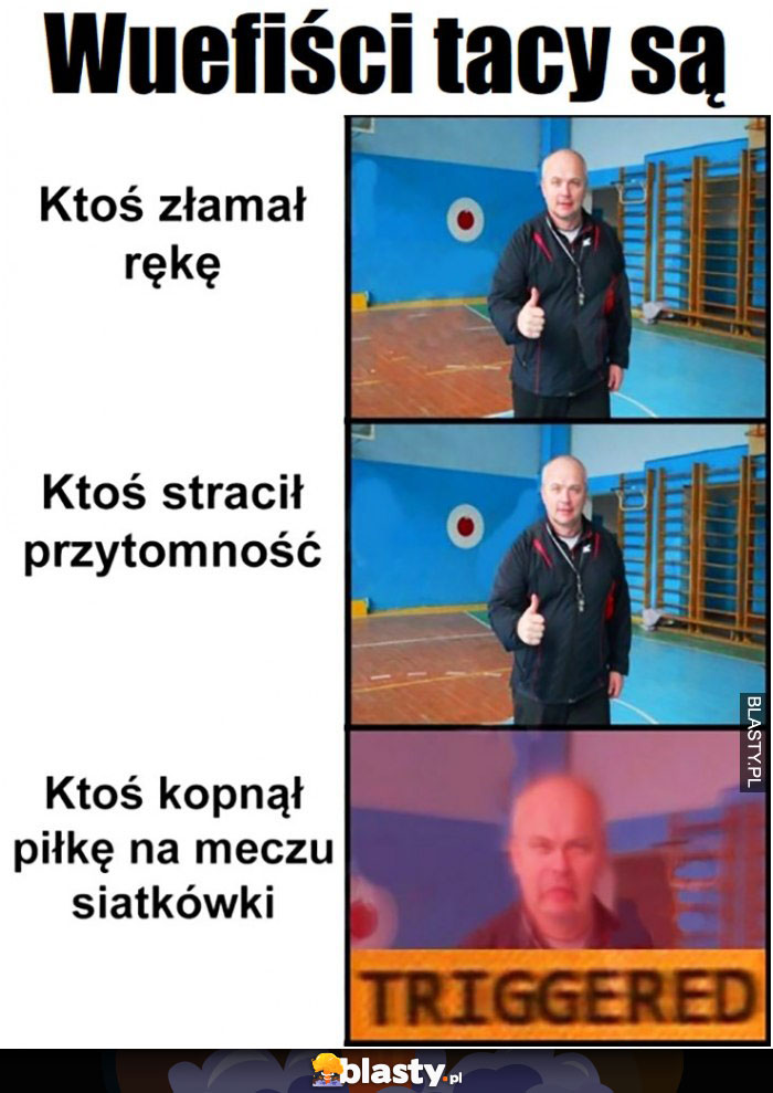 Wuefiści tacy są Wuefiści tacy są