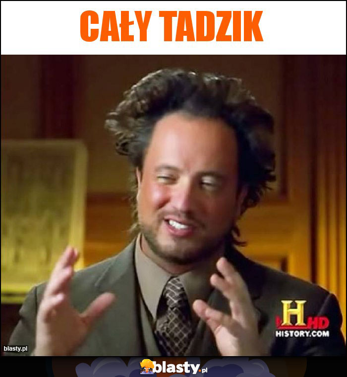 Cały tadzik Cały tadzik