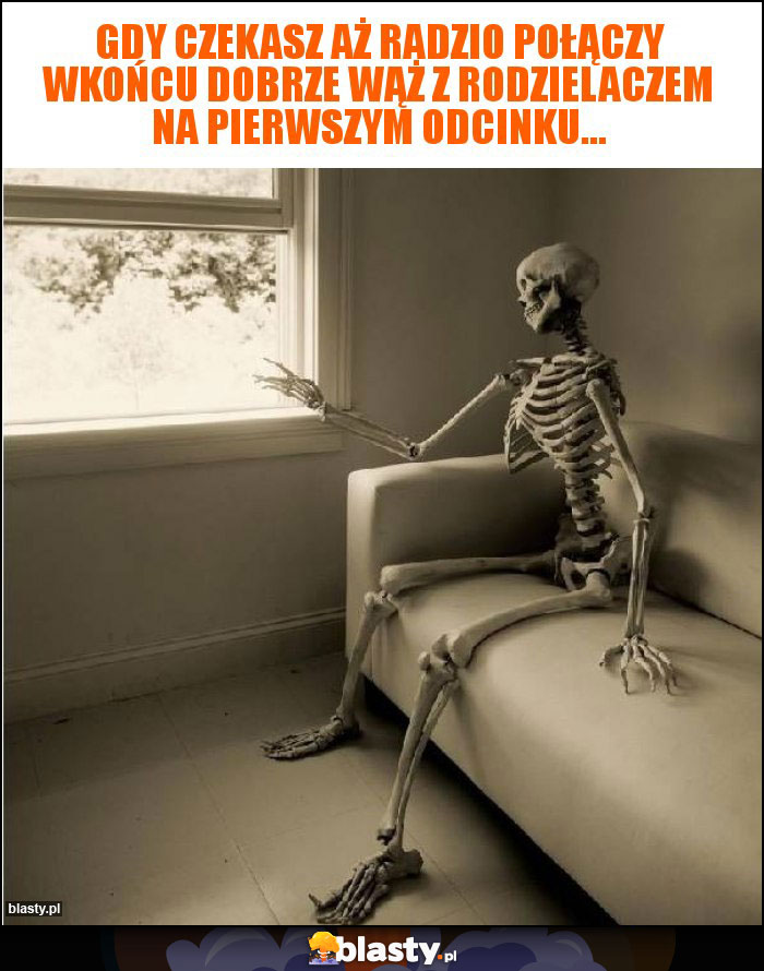 Gdy czekasz aż Radzio połączy wkońcu dobrze wąż z rodzielaczem na pierwszym odcinku... Gdy czekasz aż Radzio połączy wkońcu dobrze wąż z rodzielaczem na pierwszym odcinku...