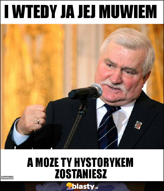 I wtedy ja jej muwiem I wtedy ja jej muwiem